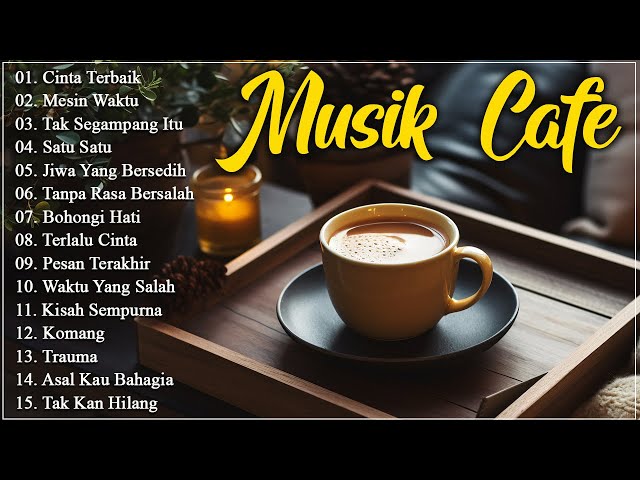 LAGU CAFE AKUSTIK INDONESIA TERBAIK 2024 - LAGU ENAK SAMBIL KERJA ATAU NYETIR #11 class=