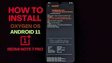 How to Install Oxygen OS 11 (OnePlus N100 Port ROM) on Redmi Note 7 Pro