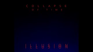Collapseoftime - Illusion Full Album