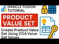 🚀 Oracle Fusion ERP  Product Value Set Creation Made Simple 🔥