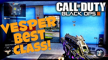Call Of Duty: Black Ops 3 | "Vesper" Best Class Setup