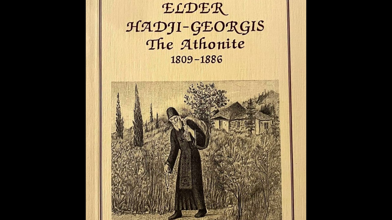 ELDER HADJI-GEORGIS the ATHONITE (1809-1886) - Written by: Saint Paisios the Athonite