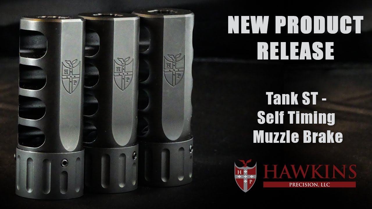 Hawkins Precision Tank ST Muzzle Brake Rifle Muzzle Brake YouTube