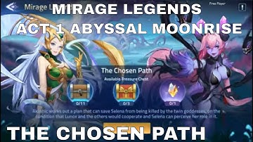 MIRAGE LEGENDS  | ACT 1 ABYSSAL MOONRISE | THE CHOSEN PATH ► MOBILE LEGENDS ADVENTURE