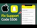 How To Fix Snapchat Support Code SS06! (2025)