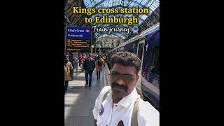 King's Cross Station, London to Edinburgh  | Train Journey in 4.5 Hours !