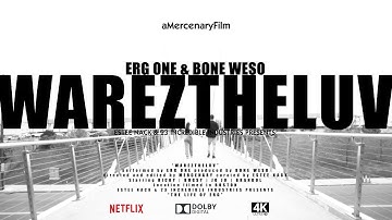ERG ONE x BONE WESO - WAREZTHELUV | #aMercenaryFilm [4K]