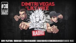 Dimitri Vegas & Like Mike - Smash The House Radio ep. 38