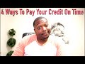 4 simple ways to pay your credit on time clearandstrategic debt askadebtcollector creditrepair