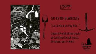 Gift Of Blankets - ¡ A La Mina No Voy Más ! (2023) full EP