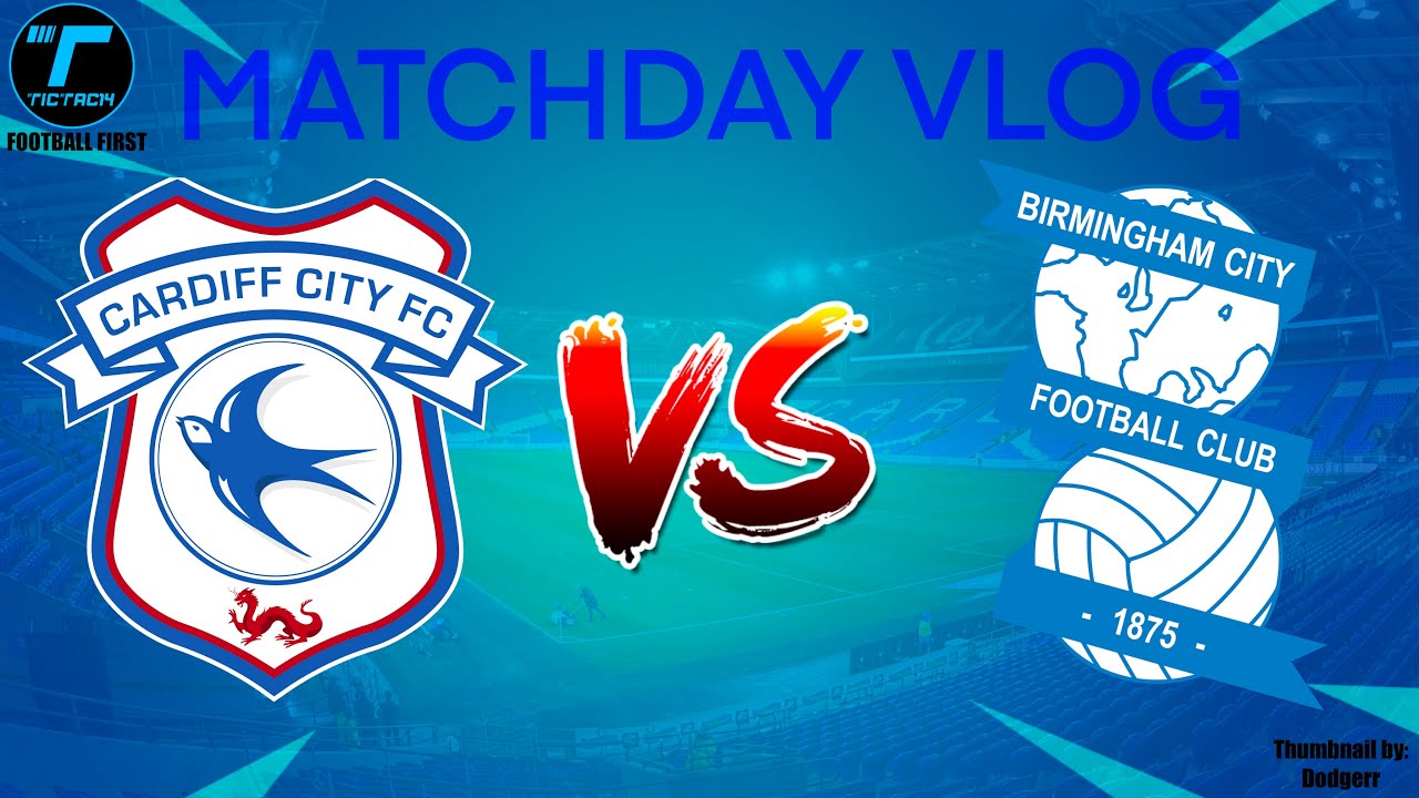 Matchday Guide, Cardiff City vs. Birmingham City