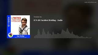 ICS-201 Incident Briefing - Audio