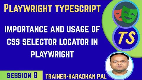 S#8: CSS Selector Locator in Playwright with TypeScript #playwright #typescript #playwrightcourse