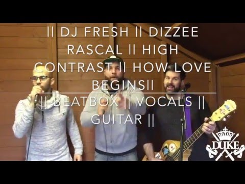 || DJ FRESH || HIGH CONTRAST || DIZZEE RASCAL || How Love Begins || BEATBOX GUITAR COVER