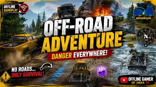 🔥 Off-Road Adventure Gameplay | Dangerous Missions & Mud Rescue 🚙💥 | Offline Gamer Of India
