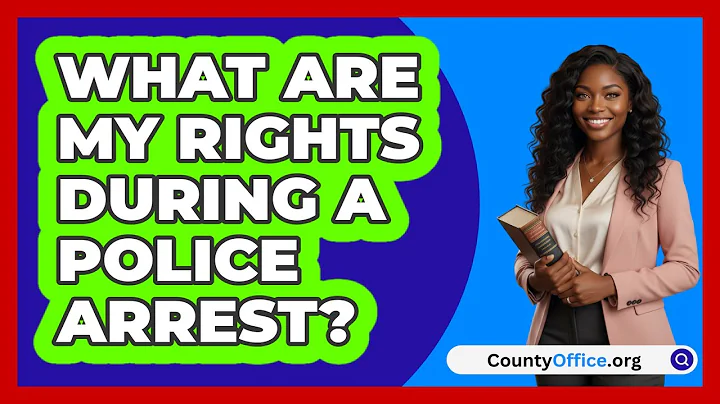 What Are My Rights During A Police Arrest?