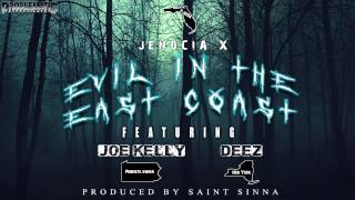 Jenocia X - Evil In The East Coast feat. Joe Kelly and DeeZ