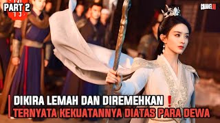 DIKIRA LEMAH DAN DIREMEHKAN TERNYATA MEMILIKI KEKUATAN DIATAS PARA DEWA | PART 2 - ALUR CERITA FILM