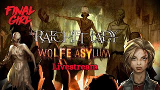 Final Girl Playthrough: Madness in the Dark: The Ratchet Lady at the Wolfe Asylum