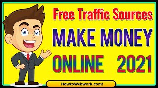 Make Money Online 2021 | Affiliate Marketing Free Traffic Sources to Earn Money Online 2022