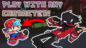 How to play as ANY CHARACTER in Friday Night Funkin