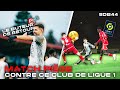 Gros match pige face  ce club de ligue 1 