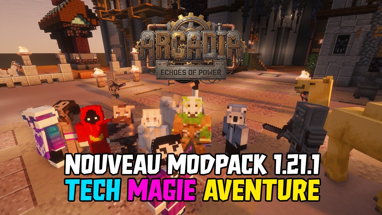 🔥 NOUVEAU MODPACK ARCADIA DÉCOUVERTE 🔥 - YouTube
