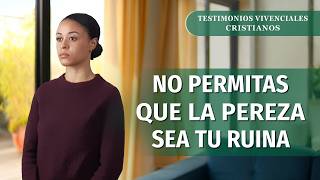 Testimonios cristianos, Ep. 912: No permitas que la pereza sea tu ruina