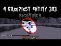 4 CREEPIEST Entity 303 Sightings