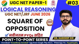 3. Square of Opposition | UGC-NET /JRF JUNE 2026 | UGC NET Paper-1 | Dr. Hardeep Sir