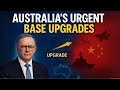 Why Australia is Rushing to Strengthen Bases Facing China
