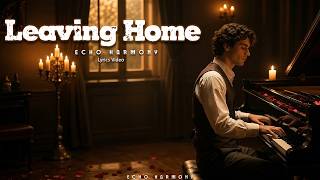Don't Forget Where You Came From | Echo Harmony - Leaving Home (Lyrics Video)