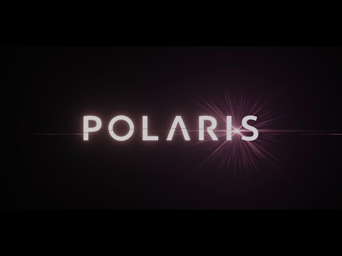 Polaris | Teaser