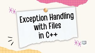 Exception Handling with Files in C++ | Safely Managing File Errors
