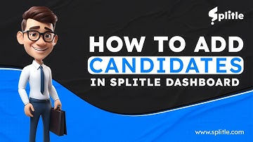 How to Add Candidates for Job Openings in Splitle Dashboard | Chapter 3 | Splitle