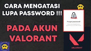 Cara Mengatasi Lupa Password Pada Valorant !!!