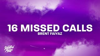 16 Missed Calls - Brent Faiyaz (Lyrics) Resimi