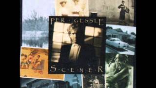 Per Gessle - Om Jag En Dag