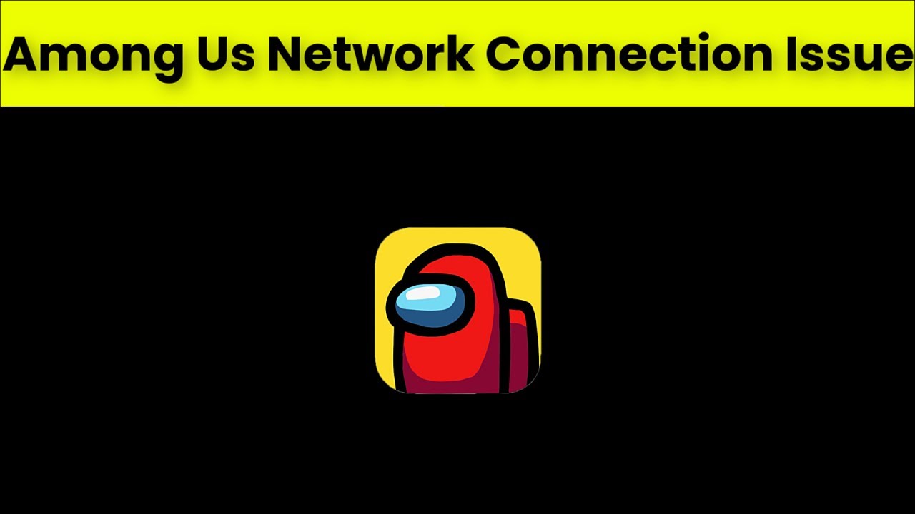 How To Fix Among Us Network Connection Issue Among Us Internet how-to-fix-among-us-network-connection-issue-among-us-internet
