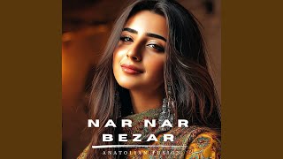 Nar Nar Bezar (Kurdish Remix)