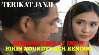 SOUNDTRACK TERIKAT JANJI || By ErwanZ SutinK