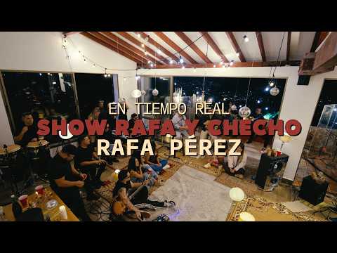 Rafa Pérez - Rafa and Checho Show (Live Session)