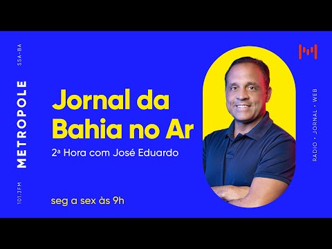 Jornal da Bahia no Ar 2ª Hora - Dr. Raymundo Paraná - 04/07/2022