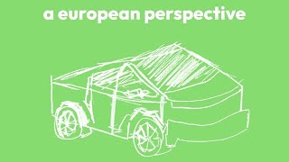 Tesla Cybertruck: A European Perspective