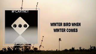 Paul McCartney - Winter Bird / When Winter Comes (Lyrics) 🎵