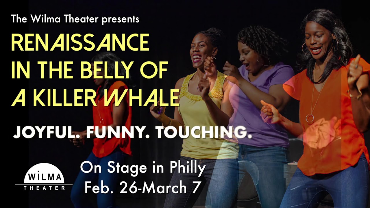 The Wilma Theater presents "Renaissance in the Belly of a Killer Whale"