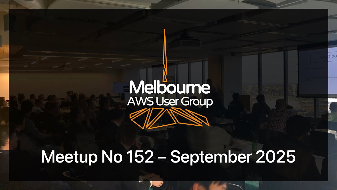 Melbourne AWS User Group #153 – October 2025 Live Stream