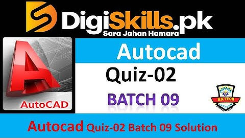 Autocad quiz 2 batch 9 solution digiskills || digiskills autocad quiz 2 batch 9 solution