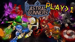 PLAY1 - Astral Gunners (Early Access)