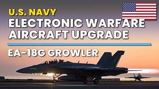 EA-18G Growler Electronic Warfare Aircraft in Detail. Update: Boeing, US Navy Kick Off Major Upgrade